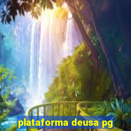 plataforma deusa pg